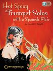 Hot Spicy Trumpet Solos with a Spanish Flair  Trumpet  Book and Audio Online