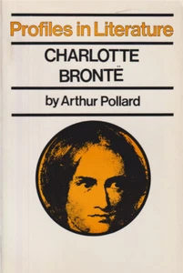 Charlotte Bronte by Arthur Pollard SC Profiles in Literature VGC - Picture 1 of 2