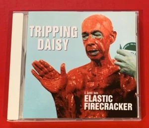 TRIPPING DAISY - I AM AN ELASTIC FIRECRACKER CD 1995 12 pistas - Imagen 1 de 3