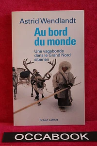 Au bord du monde : une vagabonde dans le Grand Nord sibérien - Astrid Wendlandt - Foto 1 di 1