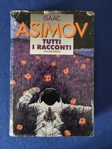 Tutti I Racconti Isaac Asimov Volume Primo 1994 - Foto 1 di 12