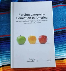 FOREIGN LANGUAGE EDUCATION IN AMERICA: PERSPECTIVES FROM By Steven Berbeco - Picture 1 of 5