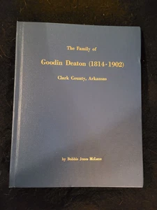 The Family of Goodin Deaton 1814-1902 Clark County Arkansas - Imagen 1 de 7