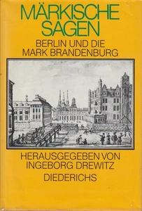 Märkische Sagen : Berlin u.d. Mark Brandenburg / hrsg. von Ingeborg Drewitz Drew - Picture 1 of 1