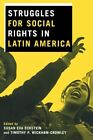 Struggles For Social Rights In Latin America By Eckstein, Wickham-Crowle Pb..