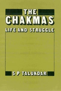 The Chakmas: life and Struggle [Hardcover] - Picture 1 of 1