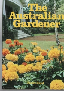 GARDEN ,THE AUSTRALIAN GARDENER by JESSIE BOYD , HC/DJ - Picture 1 of 1