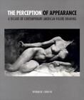 The Perception of Appearance, A Decade of Contemporary American Figure drawing