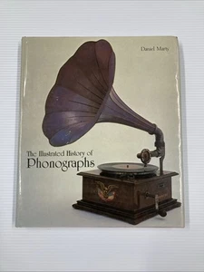 The Illustrated History of Phonographs By Daniel Marty HCDJ 1989 Illustrated VG - Picture 1 of 13