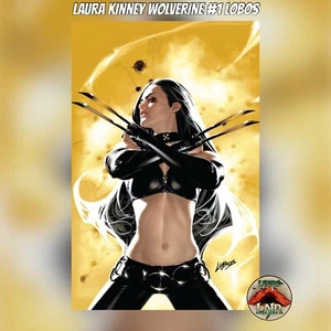 LAURA KINNEY WOLVERINE 1 LOBOS 616 EXCLUSIVE VIRGIN VARIANT LTD 1000 ~MARVEL - Picture 1 of 2
