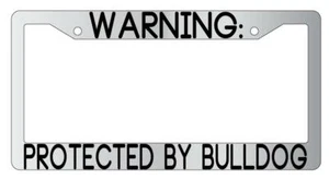 Warning Protect By Bulldog Chrome License Plate Frame Auto - Imagen 1 de 1