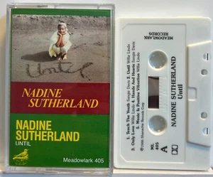Nadine Sutherland : Until (Cassette Tape 1986 Meadowlark) *Rare* *Very Good* - Picture 1 of 2