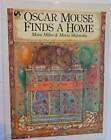 Oscar Mouse Finds A Home - Paperback By Miller, Moira - Good