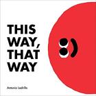 This Way, That Way, Antonio Ladrillo