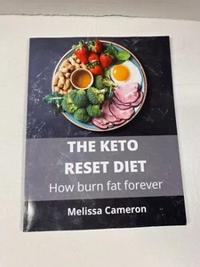 The Keto Reset Diet How Burn Fat Forever Melissa Cameron - Picture 1 of 7