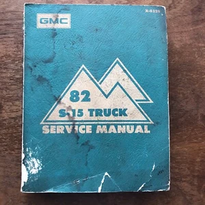 S-15 TRUCK GMC 1982 SERVICE MANUAL X-8229 - Foto 1 di 10