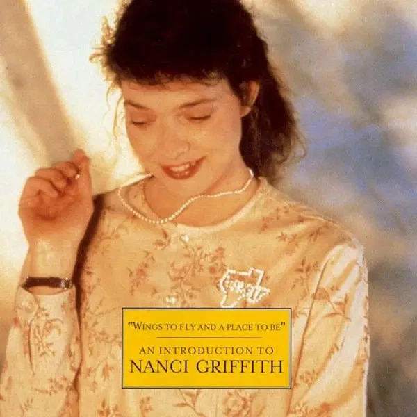 CD Nanci Griffith "Wings to Fly And A Place To Be" An Introduction to... - Bild 1 von 1