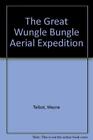The Great Wungle Bungle Aerial Expedition, McKee, Greg