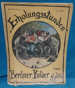 H. Zille, Künstler Album. Erholungsstunden - Berliner Bilder um 1910 - Bild 1 von 3