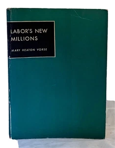 Labor s New Millions by Mary Heaton Vorse 1938 UAW-Cio Int. Education Dept .Copy - Picture 1 of 3