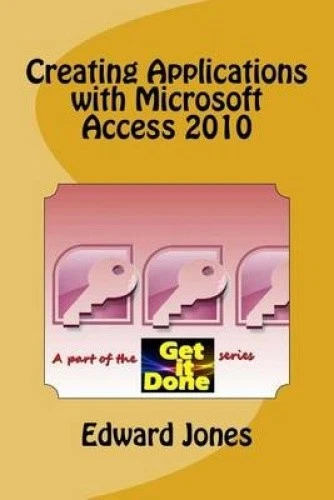 Creating Applications with Microsoft Access 2010 by Edward C. Jones [Paperback] - Imagen 1 de 1