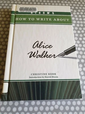 Bloom's How to Write About Alice Walker by Christine Kerr (Hardback, 2008) - Image 1 of 4