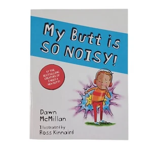 My Butt Is So Noisy -Dawn McMillan NEW Paperback -English -Childrens Book -Funny - Picture 1 of 7