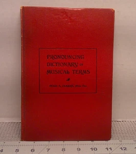 Pronouncing Dictionary of Musical Terms Hardcover Book Hugh A. Clarke 1896 - Imagen 1 de 12