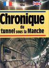 Chronique du tunnel sous la Manche-Collectif