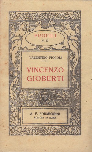 PICCOLI VALENTINO VINCENZO GIOBERTI FORMIGGINI 1923 COLLANA PROFILI BIOGRAFIA