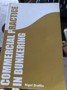 commercial practice in bunkering by Nigel Draffin 1st Edition 2011 - Picture 1 of 2
