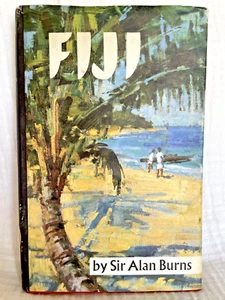 FIJI by Sir Alan Burns - 1963 1st Edition - HCDJ - Picture 1 of 8