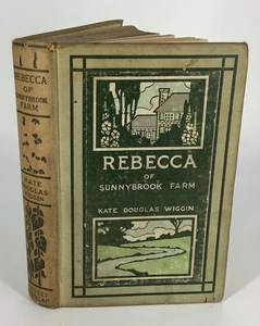 REBECCA OF SUNNYBROOK FARM Book Kate Douglas Wiggin 1903 Hardcover 1st Edition - Picture 1 of 17