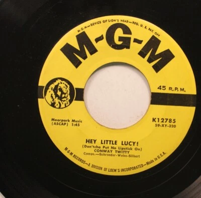 Country 45 Conway Twitty - Hey Little Lucy / When I'M Not Withyou On Mgm - Image 1 of 2