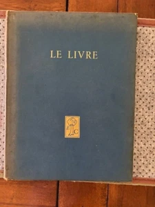 Le Livre: Les Plus Beaux Exemplaires de la Bibliotheque Nationale [1942] - Bild 1 von 6