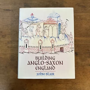 Building Anglo-Saxon England by John Blair Hardcover & Dust Jacket - Picture 1 of 17