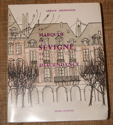 A CHAFFANJON La marquise de Sévigné et sa descendance H Lefebvre 1962 EO N° - Photo 1/4
