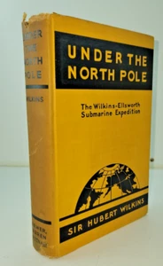 UNTER DEM NORDPOL Sir Hubert Wilkins 1931 signiert Harry Bruno Arktis U-Boot - Bild 1 von 10
