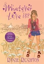 Whatever Love Is By Rosie Rushton (english) Paperback Book