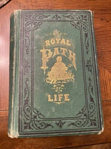 1876 THE ROYAL PATH OF LIFE / AIMS AND AIDS TO SUCCESS AND HAPPINESS / HAINES - Picture 1 of 7