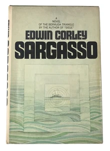 SARGASSO A NOVEL OF THE BERMUDA TRIANGLE by EDWIN CORLEY h/c w/dust jacket - Imagen 1 de 4