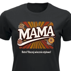 MAMÁ RETRO Raczej Wiecznie Stylowa Polska Koszulka Prezent Dla Mamy Polish Mum - Imagen 1 de 21