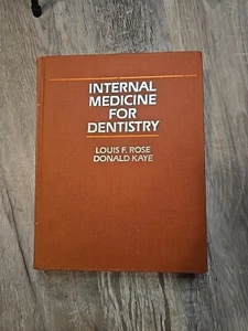 Internal Medicine for Dentistry by Louis F Rose & Donald Kaye( 1983)VG HB 190814 - Picture 1 of 6