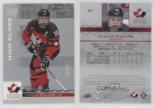 2017 Upper Deck Team Canada Juniors High Gloss /25 Markus Phillips #67