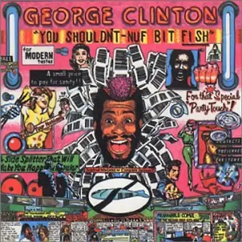 George Clinton - You Shouldn'T-Nuf Bit Fish - Bild 1 von 1