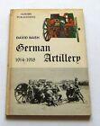 D. Nash - German Artillery 1914 1918 - 1^ ed. 1970