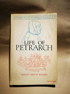 ERNEST HATCH WILKINS - LIFE  OF PETRARCH I ED. 1963 - FRANCESCO PETRARCA - Foto 1 di 3