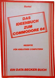 COMMODORE 64/128 -- DAS IDEENBUCH ZUM COMMODORE 64 (DATA BECKER -BUCH) #3DE - Picture 1 of 8