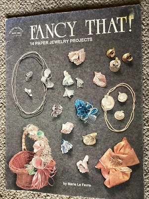 Craft Leaflet - Fancy That!  14 Paper Jewelry Projects by Marie Le Fevre - image 1 of 4