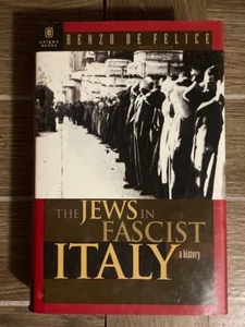 The Jews in Fascist Italy: A History ~ Renzo De Felice - Picture 1 of 7